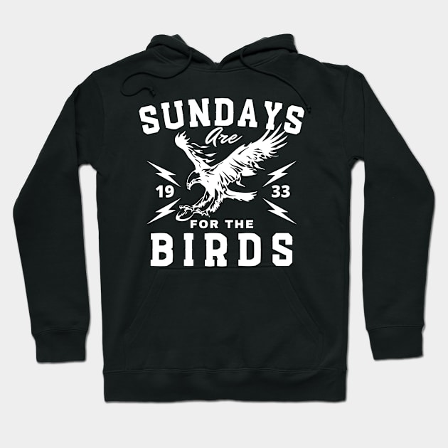 Sundays are for the birds Hoodie by M.Y